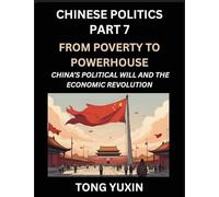 Chinese Politics (Part 7)- From Poverty to Powerhouse, China's Political Will and the Economic Revolution, How China's Decisions Drove Its Economic ... Rural Revitalization: Principles and Progress