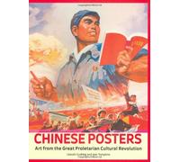 Chinese Poster: Art from the Great Proletarian Cultural Revolution