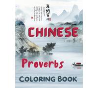 Chinese Proverbs and Designs to Color | Ancient Oriental Wisdom | China Culture Coloring Book: Mindful Coloring Book for Adults | Proverbs Coloring Book | Ornaments, Fashion, Old Chinese Style