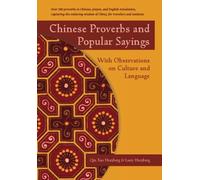 Chinese Proverbs and Popular Sayings: With Observations on Culture and Language
