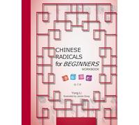 CHINESE RADICALS for BEGINNERS-WORKBOOK