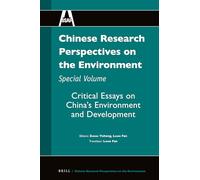 Chinese Research Perspectives on the Environment, Special Volume: Critical Essays on China's Environment and Development: 5 (Chinese Research Perspectives on the Environment, 5)