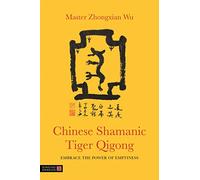 Chinese Shamanic Tiger Qigong