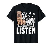 Chinese Shar Pei Lover Dog Owner Yes Human Chinese Shar Pei T-Shirt