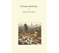 Chinese Sketches (Classic Books)
