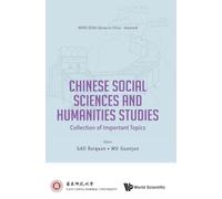 Chinese Social Sciences And Humanities Studies: Collection Of Important Topics: 6 (Wspc-ecnu Series On China)