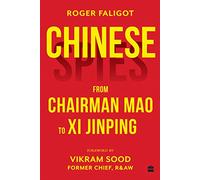 Chinese Spies: From Chairman Mao to Xi Jinping
