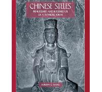 Chinese Steles: Pre-Buddhist and Buddhist Use of a Symbolic Form