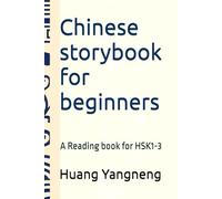 Chinese storybook for beginners: A Reading book for HSK1-3 (2026 edition) (Chinese Textbooks and Workbooks at Elementary level (HSK1-3))