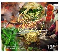 Chinese Street Food: A Field Guide for the Adventurous Diner