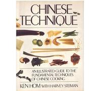 Chinese Technique: An Illustrated Guide to the Fundamental Techniques of Chinese Cooking