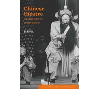 Chinese Theatre and the Actor in Performance