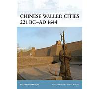 Chinese Walled Cities 221 BC- AD 1644: No. 84 (Fortress)