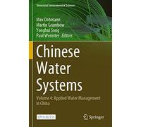 Chinese Water Systems: Volume 4: Applied Water Management in China (Terrestrial Environmental Sciences)