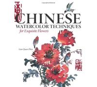 Chinese Watercolor Techniques For Exquisite Flowers