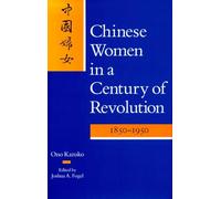 Chinese Women in a Century of Revolution, 1850-1950