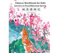 Chinese Workbook for Kids: Journey to Peachblossom Spring (Mandarin Practice Books for Kids)