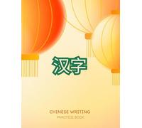 Chinese Writing Practice Book: Handwriting Characters Notebook for Kids and Adults, 120 pages