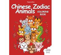 Chinese Zodiac Animals Coloring Book for Ages 3-6: A Gentle Yin & Yang Coloring Book for Kindness, Balance, and Big Feelings