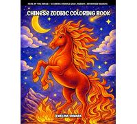 Chinese Zodiac Coloring Book: A Relaxing Journey Through the 12 Zodiac Animals