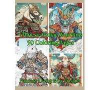 Chinese Zodiac Warriors Coloring Book by Fantasy Designs by Friston: 50 Coloring Pages