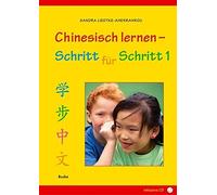 Chinesisch lernen - Schritt fur Schritt 1, Liedtke-Aherrahrou 9783875485370.