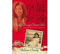 Ching Chong China Girl: From fruitshop to foreign correspondent