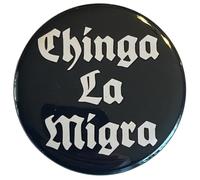 Chinga La Migra Button 1.25" Pinback Black Political Protest Abolish ICE Anti-Fascist