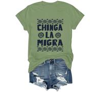 Chinga La Migra Shirt Immigration Tshirt Unisex Green