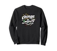 Chinga La Migra Streetwear Typography Mexican Pride Design Sweatshirt