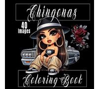 Chingonas -Adult Coloring Book 40 Images: Lowrider Life Style