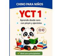 Chino para niños (YCT 1). Aprende chino desde cero con pinyin, vocabulario y ejercicios divertidos: Método fácil y divertido para principiantes con ... principiantes con pinyin y caracteres chinos