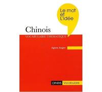 Chinois Le mot et l'idée: Le mot et l'idée, révision thématique du vocabulaire