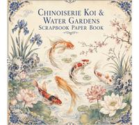 Chinoiserie Koi & Water Gardens Scrapbook Paper Book: 20 Single-Sided Decorative Designs for Junk Journaling, Collage, Mixed Media and Papercrafts