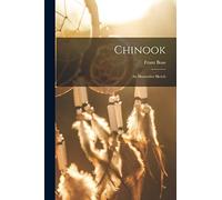 Chinook: An Illustrative Sketch