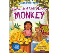Chinti and the Mango Monkey: An adorable illustrated wildlife adventure from award-winning author Jasbinder Bilan (Little Gem)