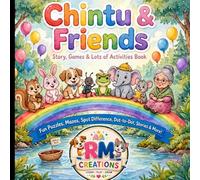 Chintu & Friends: Story, Games & Lots of Activities Book - Fun Puzzles, Mazes, Spot the Difference, Dot-to-Dot, Stories & More for Kids Ages 3-8