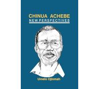 Chinua Achebe: New Perspectives