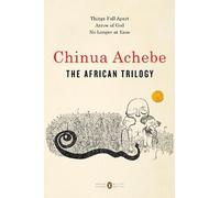 Chinua Achebe The African Trilogy (Paperback) Penguin Classics Deluxe Edition