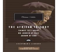 Chinua Achebe The African Trilogy: Things Fall Apart No Longer at Ease Arrow of Chinua Achebe Multicolor