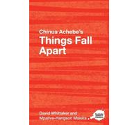 Chinua Achebe's Things Fall Apart : A Routledge Study Guide
