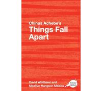 Chinua Achebe's Things Fall Apart: A Routledge Study Guide (Routledge Guides to Literature)
