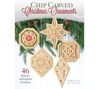 Chip Carved Christmas Ornaments: 46 Patterns with Infinite Variations (Fox Chapel Publishing) Ready-to-Use Full-Size Designs for Festive Holiday Chip Carvings, with a Step-by-Step Beginner's Project