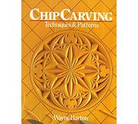 Chip Carving : Techniques and Patterns