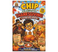 Chip Celebrates Thanksgiving: A Coloring Book Adventure (Chip's Great Adventures)