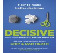 Chip Heath Decisive : How to Make Better Decisions Paperback Book Chip Heath Multicolor