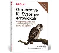 Chip Huyen Thom Generative KI-Systeme entwickeln: KI-Engineering für (Paperback)