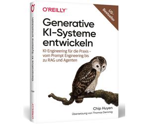 Chip Huyen Thom Generative KI-Systeme entwickeln: KI-Engineering für (Paperback)
