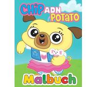 Chip’s Ana potatos Malbuch: Funny Experience With 50 Well-Selected Illustrations To Color Inside | Gifts For kids To Be Relaxed