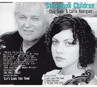 Chip Taylor And Carrie Rodriguez - Storybook Children